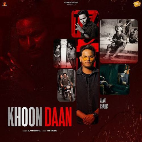 Khoon Daan Alam Chatha mp3 song free download, Khoon Daan Alam Chatha full album