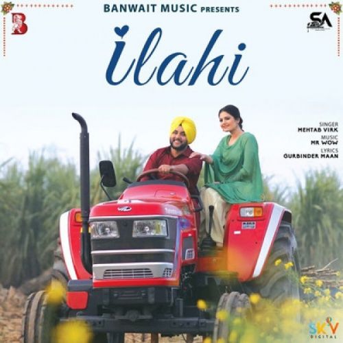 Ilahi Mehtab Virk mp3 song free download, Ilahi Mehtab Virk full album