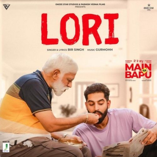 Lori (Main Te Bapu) Bir Singh mp3 song free download, Lori (Main Te Bapu) Bir Singh full album