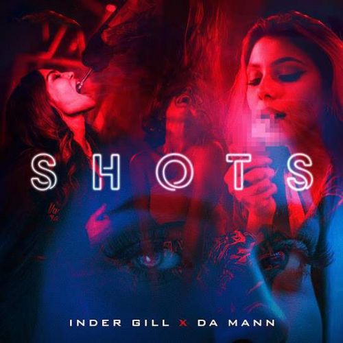 SHOTS Inder Gill mp3 song free download, SHOTS Inder Gill full album