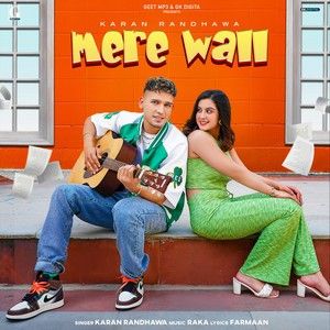 Mere Wall Karan Randhawa mp3 song free download, Mere Wall Karan Randhawa full album