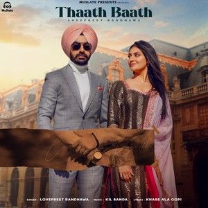 Thaath Baath Lovepreet Randhawa mp3 song free download, Thaath Baath Lovepreet Randhawa full album