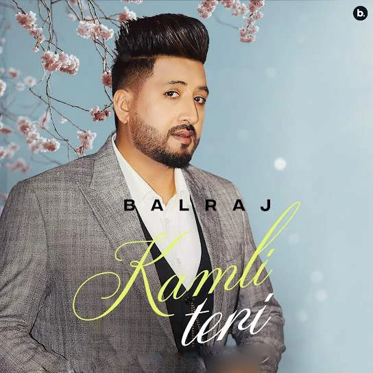Kamli Teri Balraj mp3 song free download, Kamli Teri Balraj full album