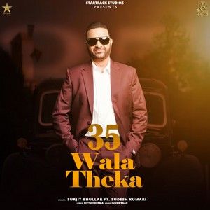 35 Wala Theka Surjit Bhullar, Sudesh Kumari mp3 song free download, 35 Wala Theka Surjit Bhullar, Sudesh Kumari full album