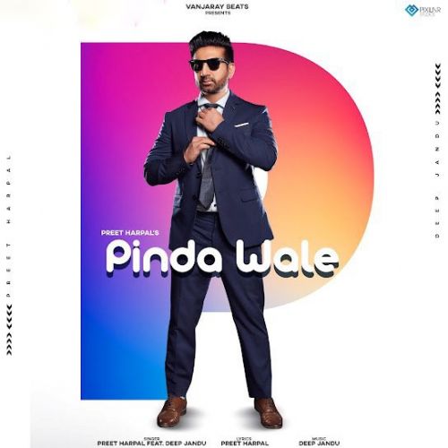 Pinda Wale Preet Harpal mp3 song free download, Pinda Wale Preet Harpal full album