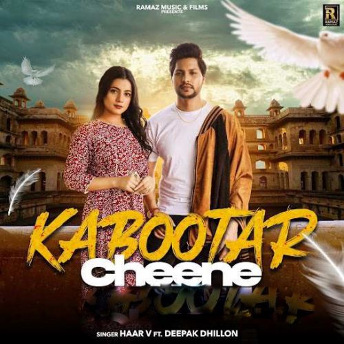 Kabootar Cheene Haar V, Deepak Dhillon mp3 song free download, Kabootar Cheene Haar V, Deepak Dhillon full album