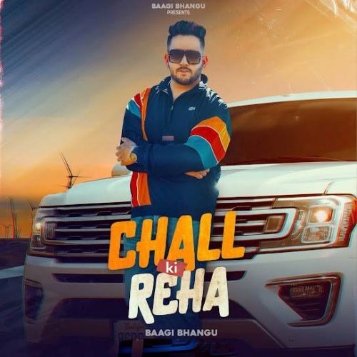 Chall Ki Reha Baagi Bhangu mp3 song free download, Chall Ki Reha Baagi Bhangu full album