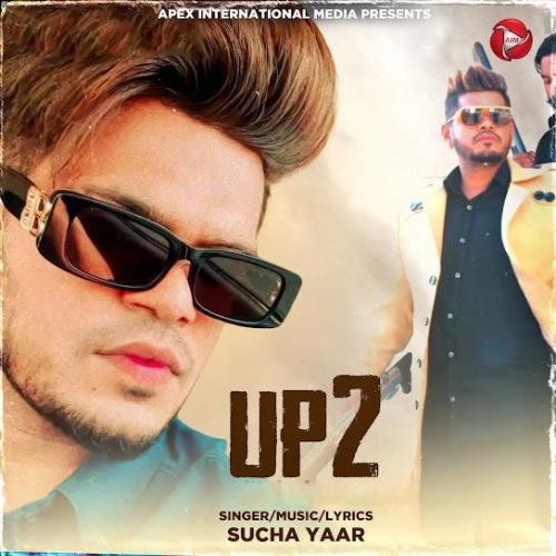 U P 2 Sucha Yaar mp3 song free download, U P 2 Sucha Yaar full album