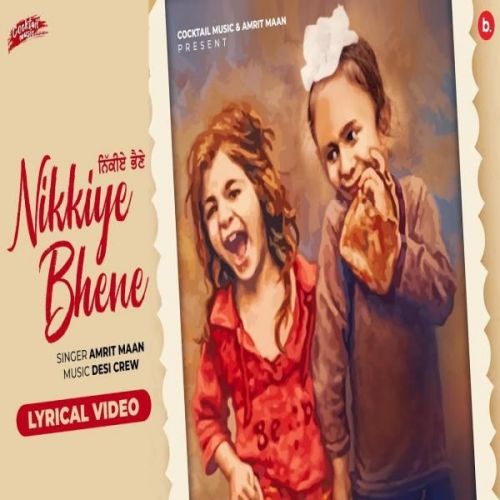 Nikkiye Bhene Amrit Maan mp3 song free download, Nikkiye Bhene Amrit Maan full album