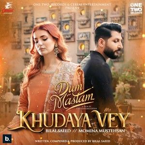 Khudaya Vey Bilal Saeed, Momina Mustehsan mp3 song free download, Khudaya Vey Bilal Saeed, Momina Mustehsan full album