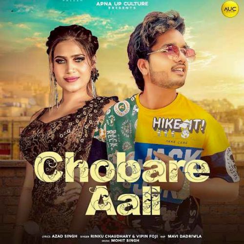 Chobare Aali Rinku Chaudhary, Vipin Foji mp3 song free download, Chobare Aali Rinku Chaudhary, Vipin Foji full album