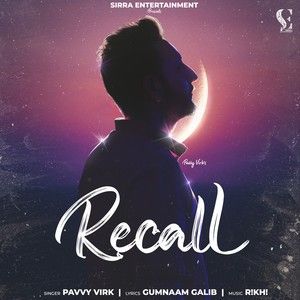 Recall Pavvy Virk mp3 song free download, Recall Pavvy Virk full album