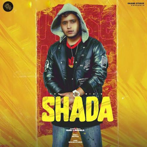 Shada Guri Lahoria mp3 song free download, Shada Guri Lahoria full album