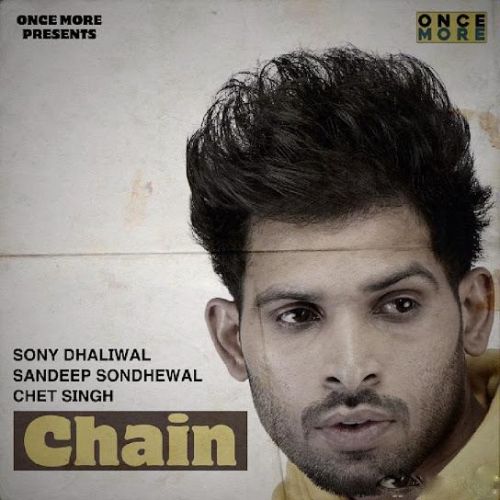 Chain Sony Dhaliwal mp3 song free download, Chain Sony Dhaliwal full album