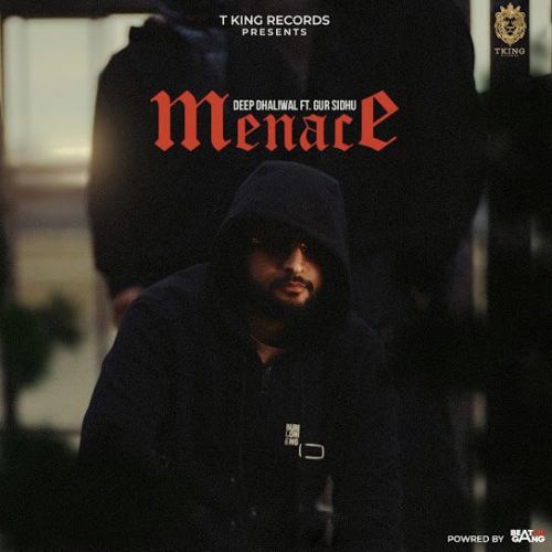 Menace Deep Dhaliwal mp3 song free download, Menace Deep Dhaliwal full album