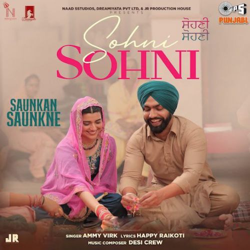 Sohni Sohni Ammy Virk mp3 song free download, Sohni Sohni Ammy Virk full album