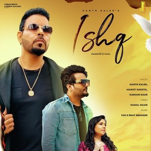 Ishq Kanth Kaler, Hargun Kaur mp3 song free download, Ishq Kanth Kaler, Hargun Kaur full album