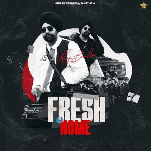 Fresh Home Roop Bhullar mp3 song free download, Fresh Home Roop Bhullar full album