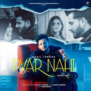 Pyar Nahi Sahil Tandon mp3 song free download, Pyar Nahi Sahil Tandon full album