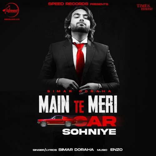 Main Te Meri Car Sohniye Simar Doraha mp3 song free download, Main Te Meri Car Sohniye Simar Doraha full album