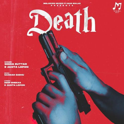 Death Seera Buttar mp3 song free download, Death Seera Buttar full album