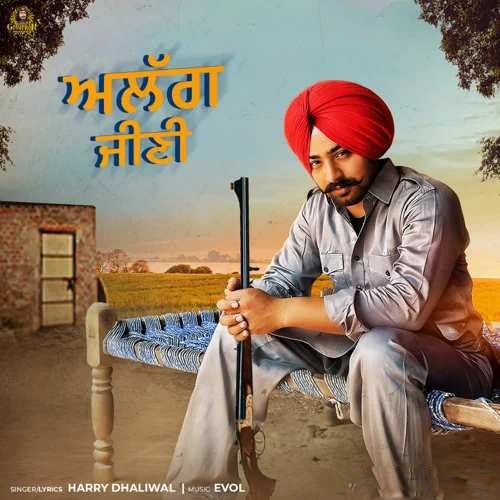 Alag Jeeni Harry Dhaliwal mp3 song free download, Alag Jeeni Harry Dhaliwal full album