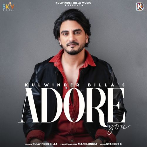 Adore You Kulwinder Billa mp3 song free download, Adore You Kulwinder Billa full album