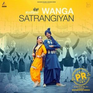 Wanga Satrangiyan Harbhajan Mann, Mannat Noor mp3 song free download, Wanga Satrangiyan Harbhajan Mann, Mannat Noor full album