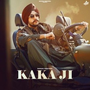 Kaka Ji Sanam Parowal mp3 song free download, Kaka Ji Sanam Parowal full album