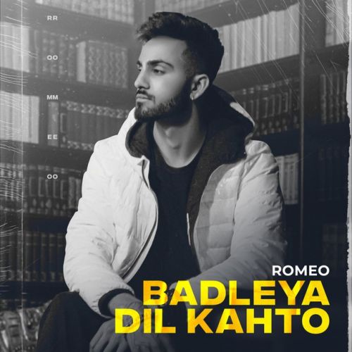 Badleya Dil Kahto Romeo mp3 song free download, Badleya Dil Kahto Romeo full album