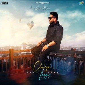 Changa Laggey Harnav Brar mp3 song free download, Changa Laggey Harnav Brar full album