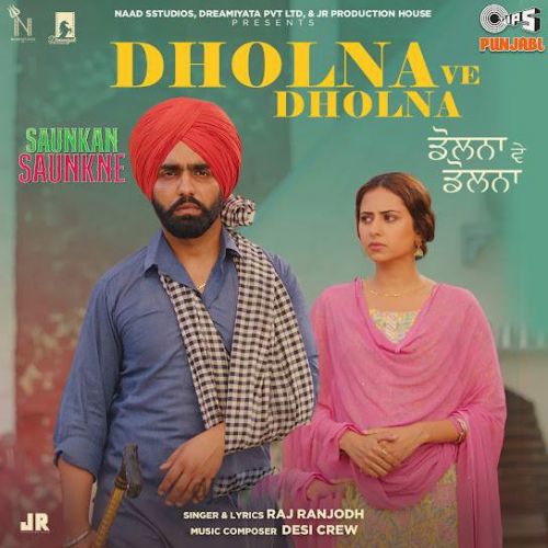 Dholna Ve Dholna Raj Ranjodh mp3 song free download, Dholna Ve Dholna Raj Ranjodh full album