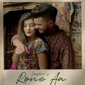 Rone Aa Sajan mp3 song free download, Rone Aa Sajan full album