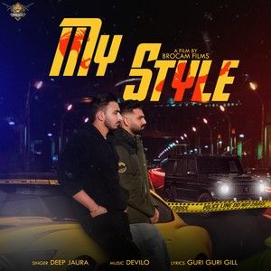 My Style Deep Jaura mp3 song free download, My Style Deep Jaura full album