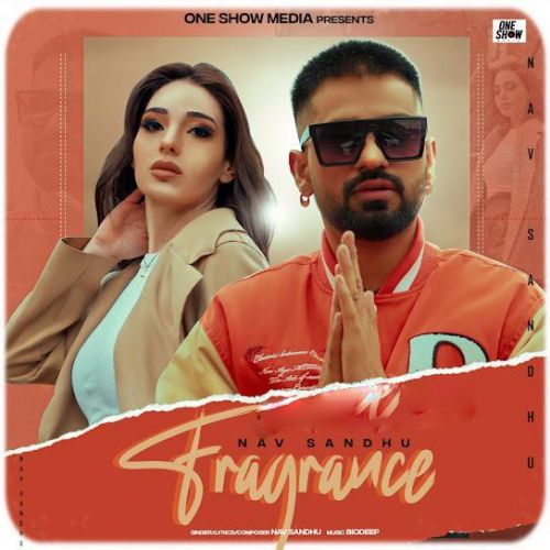 Fragrance Nav Sandhu mp3 song free download, Fragrance Nav Sandhu full album