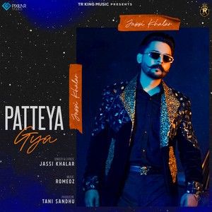 Patteya Gya Jassi Khalar mp3 song free download, Patteya Gya Jassi Khalar full album