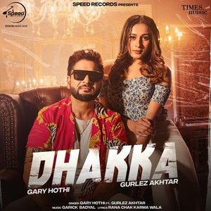 Dhakka Gary Hothi mp3 song free download, Dhakka Gary Hothi full album