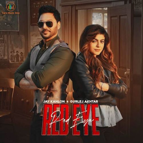 Red Eye Jay Kahlon, Gurlez Akhtar mp3 song free download, Red Eye Jay Kahlon, Gurlez Akhtar full album