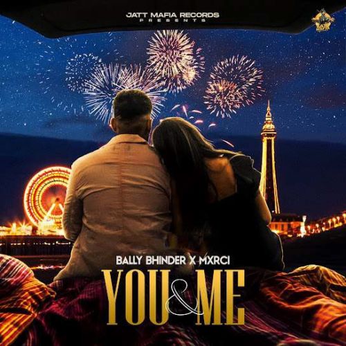 You & Me Bally Bhinder mp3 song free download, You & Me Bally Bhinder full album