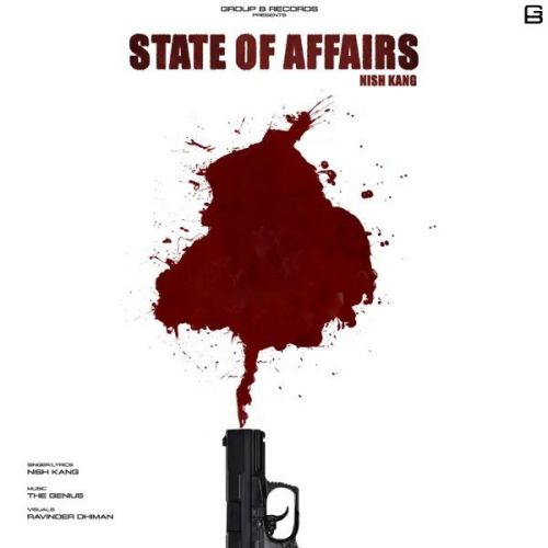 State Of Affairs Nish Kang mp3 song free download, State Of Affairs Nish Kang full album