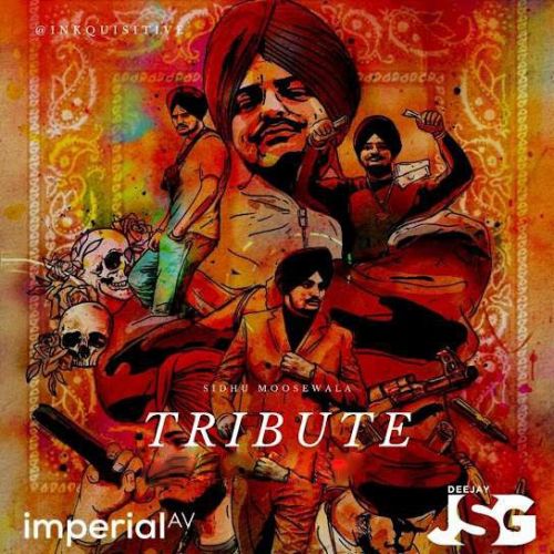 RIP Sidhu Tribute Deejay JSG mp3 song free download, RIP Sidhu Tribute (Mashup) Deejay JSG full album