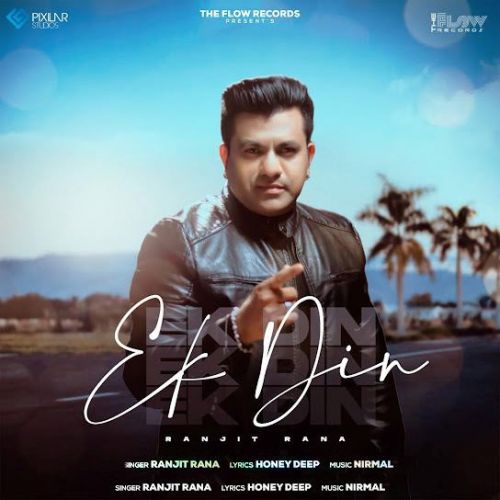 Ek Din Ranjit Rana mp3 song free download, Ek Din Ranjit Rana full album