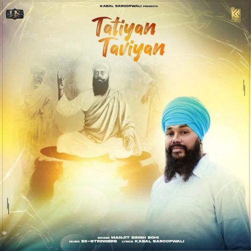 Tatiyan Taviyan Manjit Singh Sohi mp3 song free download, Tatiyan Taviyan Manjit Singh Sohi full album