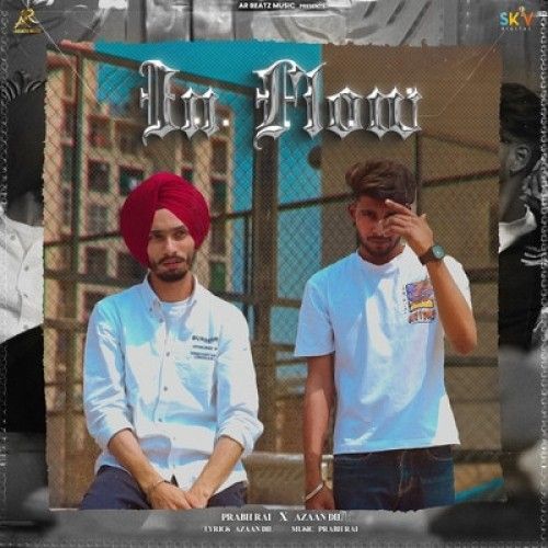 In Flow Prabh Rai, Azaan Dil mp3 song free download, In Flow Prabh Rai, Azaan Dil full album