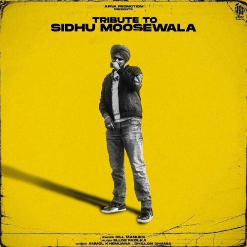 Tribute to Sidhu Moosewala Gill Manuke mp3 song free download, Tribute to Sidhu Moosewala Gill Manuke full album