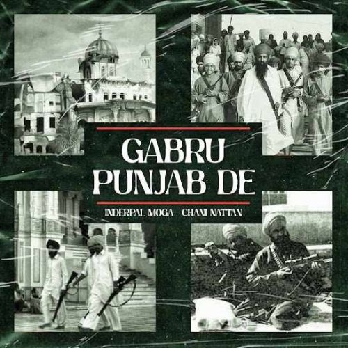 Gabru Punjab De Inderpal Moga, Chani Nattan mp3 song free download, Gabru Punjab De Inderpal Moga, Chani Nattan full album