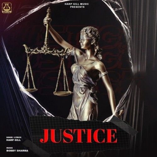 Justice Harp Gill mp3 song free download, Justice Harp Gill full album