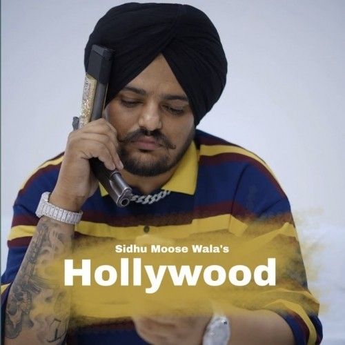 Hollywood Sidhu Moose Wala mp3 song free download, Hollywood Sidhu Moose Wala full album