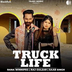 Truck Life Rana Winnipeg, Raj Gulzar mp3 song free download, Truck Life Rana Winnipeg, Raj Gulzar full album