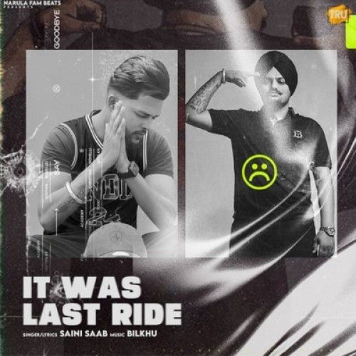 It Was Last Ride Saini Saab mp3 song free download, It Was Last Ride Saini Saab full album